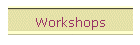 Workshops